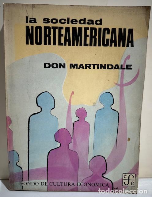 Libri di seconda mano: LA SOCIEDAD NORTEAMERICANA - MARTINDALE, Don