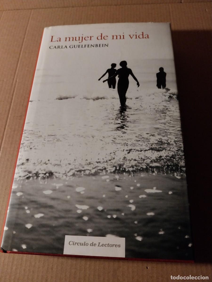 Libros: CARLA GUELFENBEIN. LA MUJER DE MI VIDA - Foto 1