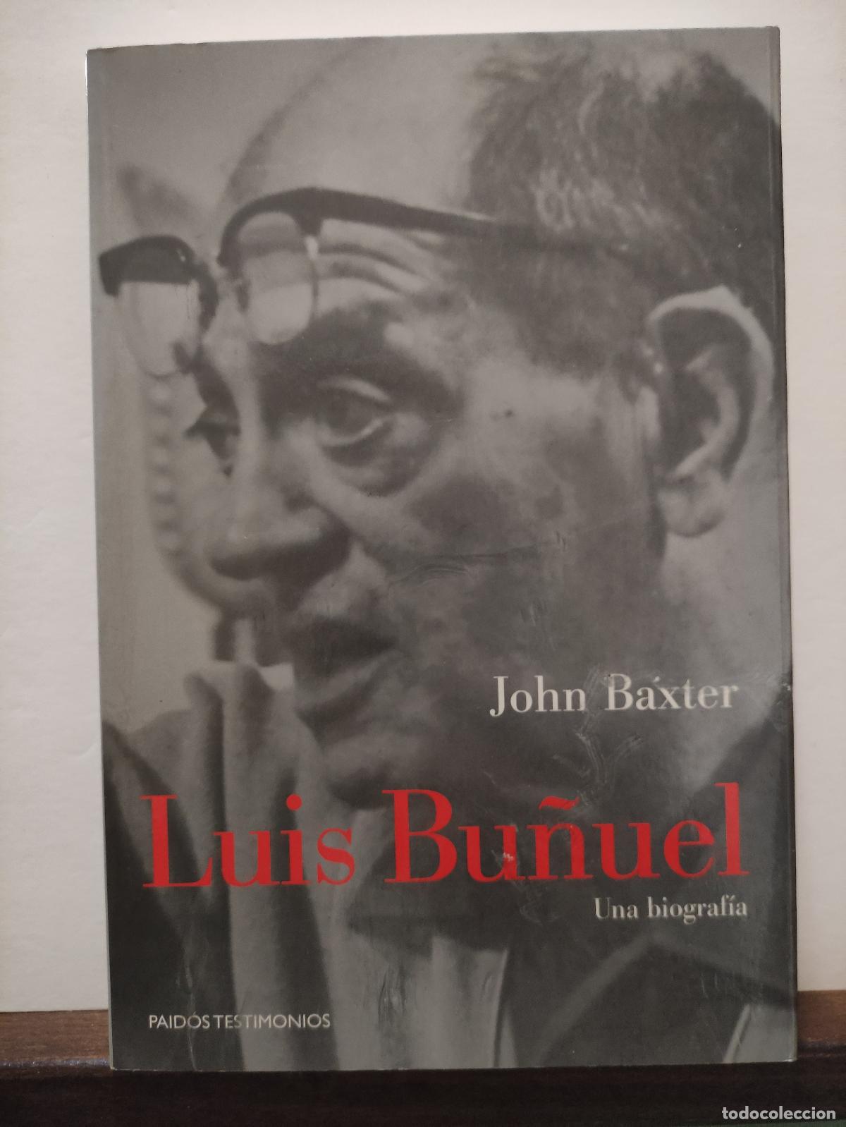 Libros: LUIS BU&Ntilde;UEL - UNA BIOGRAFIA - JOHN BAXTER - Foto 1