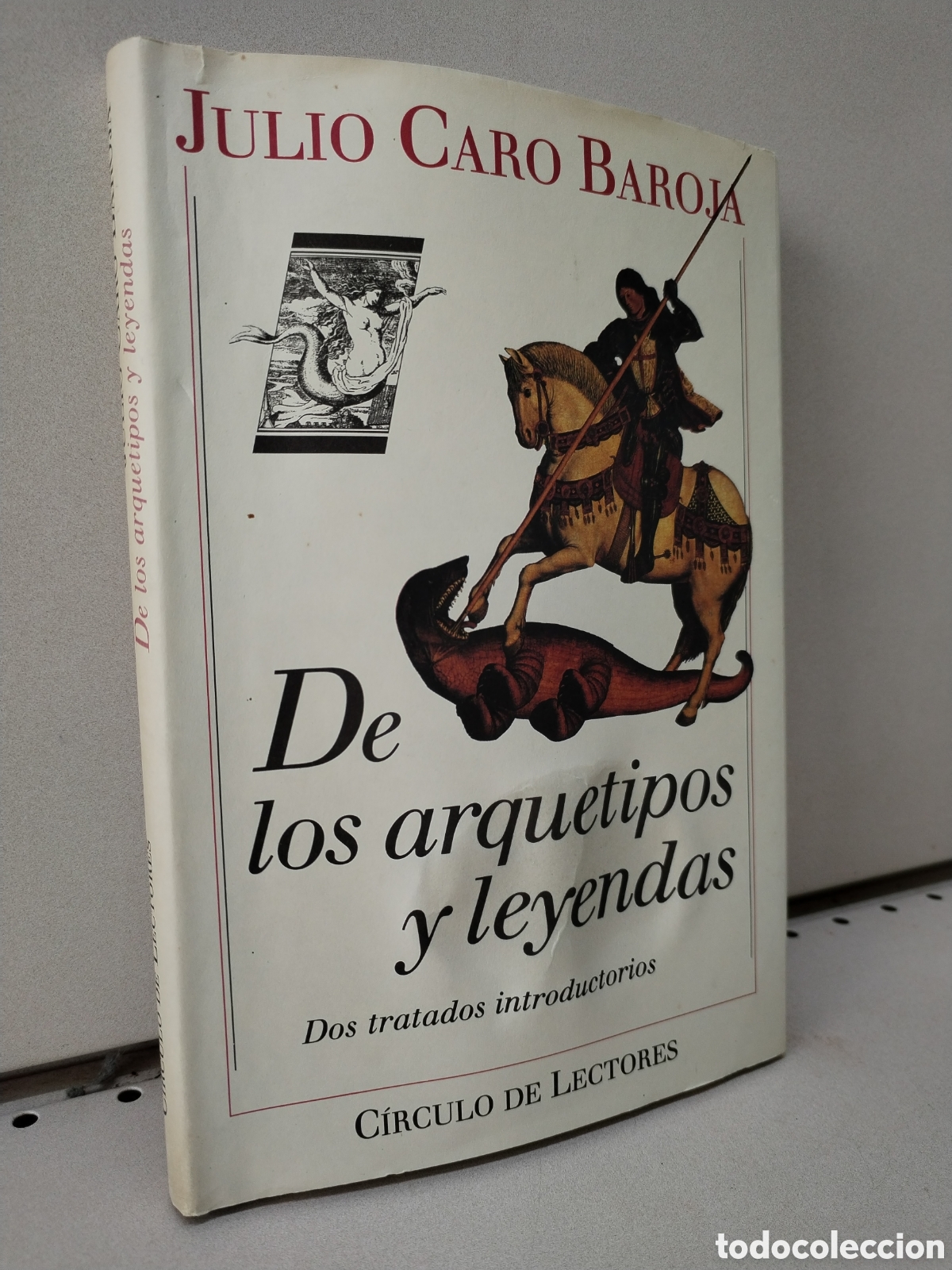 Libros: De los arquetipos y leyendas: dos tratados introductorios - CARO BAROJA JULIO