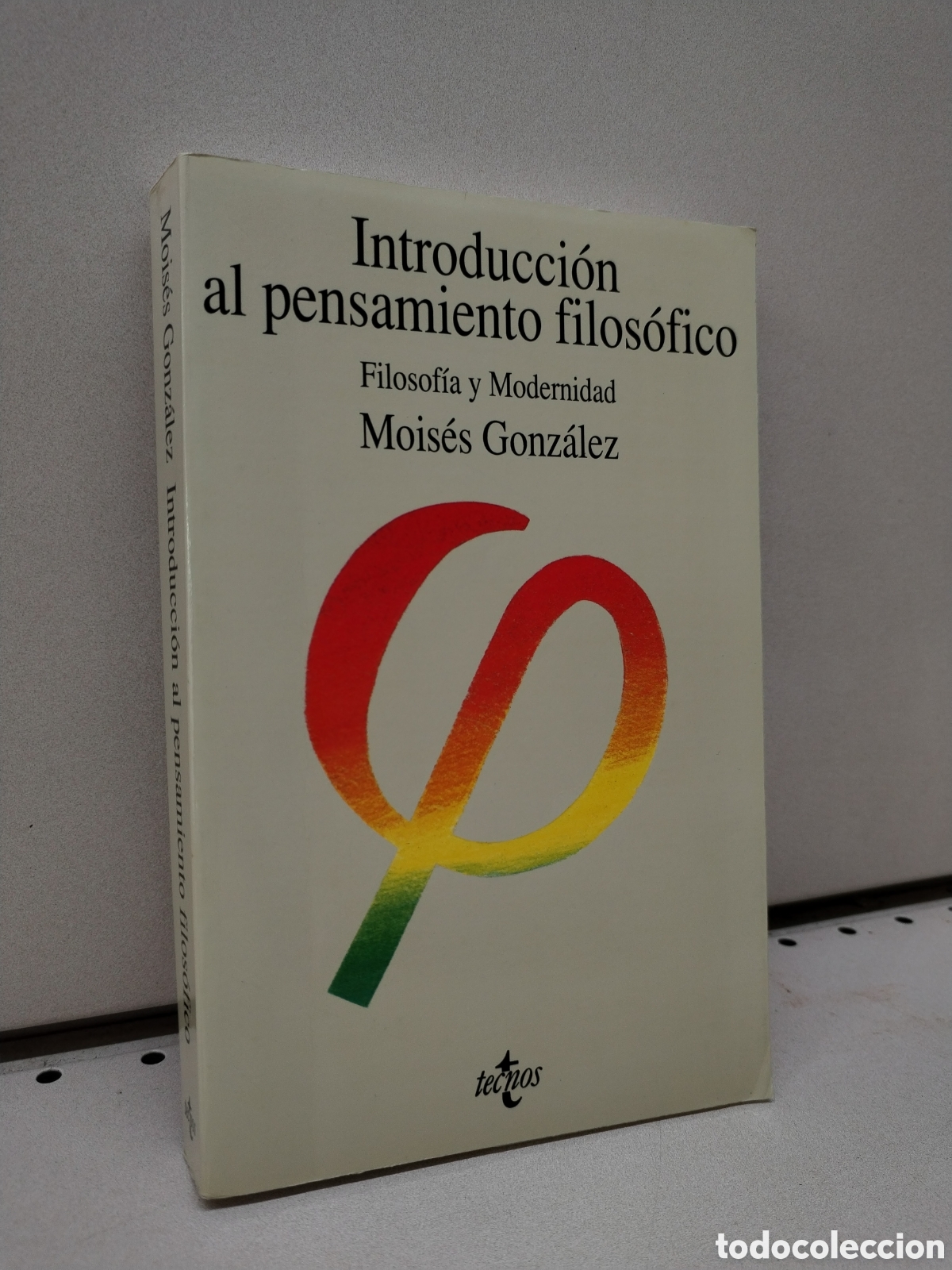 Libros: Introduccion Al Pensamiento Filosofico - Mois&eacute;s Gonz&aacute;lez - Foto 1