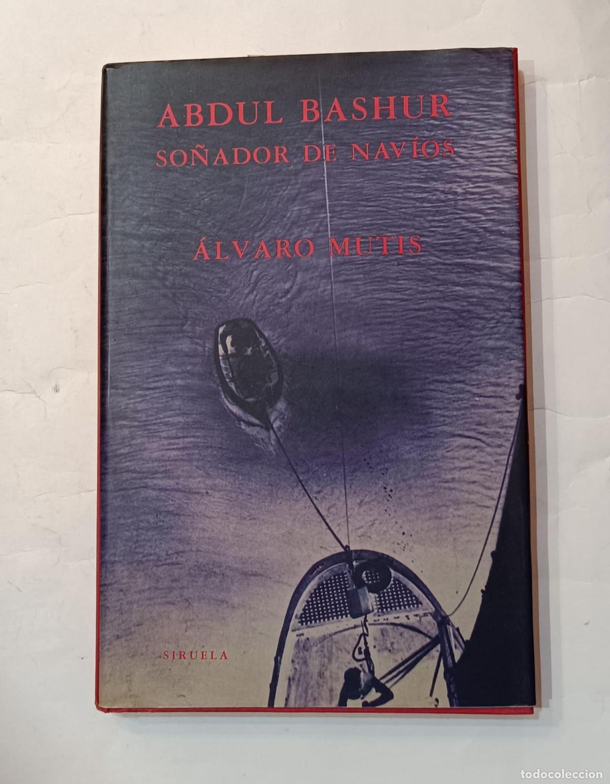 Libros: MUTIS, &Aacute;lvaro. - Abdul Bashur. So&ntilde;ador de nav&iacute;os. - Foto 1