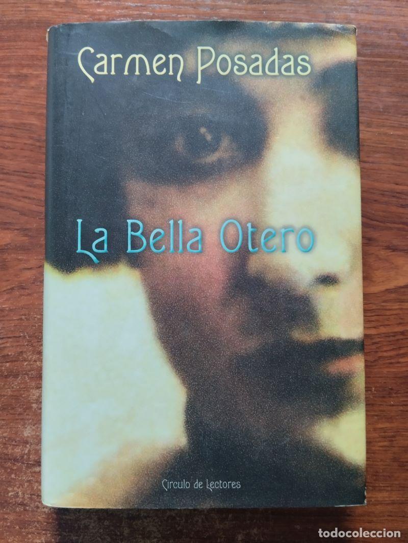 Libros: La Bella Otero - Carmen Posadas - Foto 1