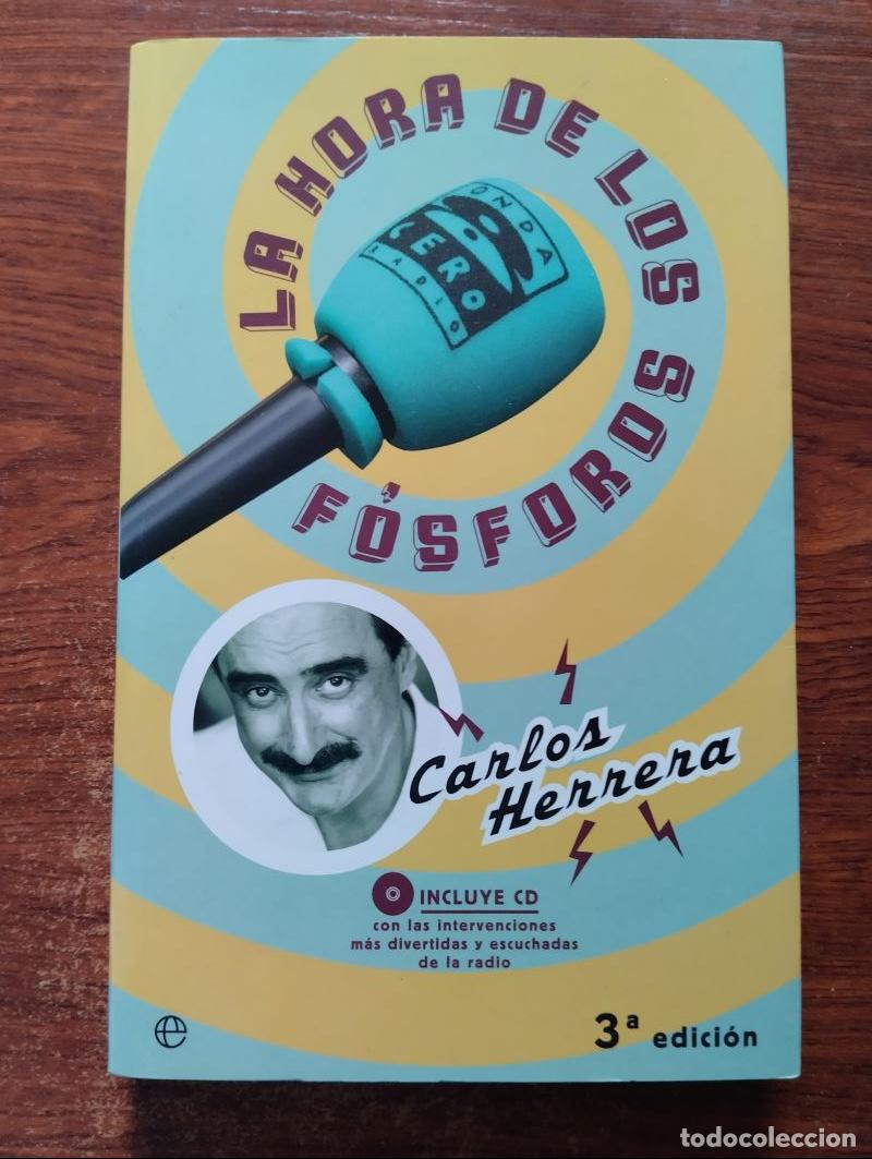 Libros: La hora de los f&oacute;sforos (sin CD) - Carlos Herrera - Foto 1