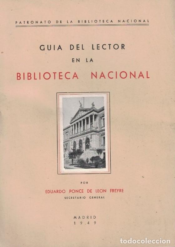 Libri di seconda mano: GU&Iacute;A DEL LECTOR EN L BIBLIOTECA NACIONAL. Historia, Organizaci&oacute;n y Fondos. - Ponce de Le&oacute;n Freyre.