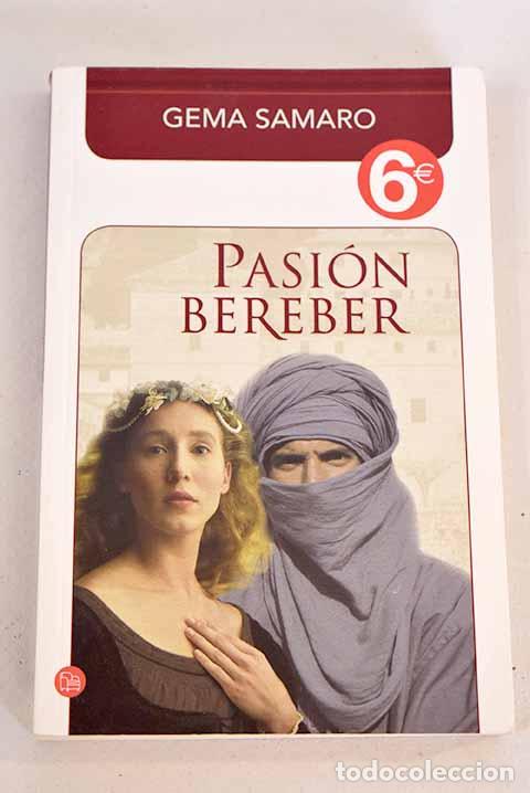 Libros: Pasi&oacute;n bereber: Samaro, Gema.- Samaro, Gema - Foto 1