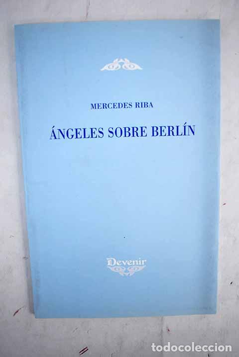 Libros: &Aacute;ngeles sobre Berl&iacute;n.- Riba, Mercedes - Foto 1