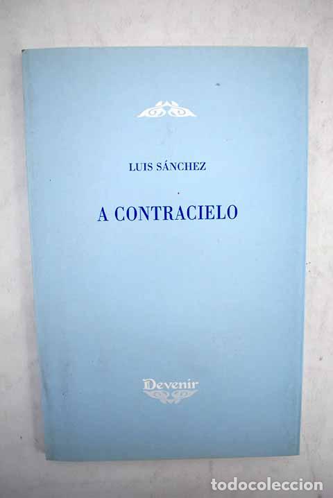 Libros: A contracielo: (1980-2004).- S&aacute;nchez, Luis - Foto 1