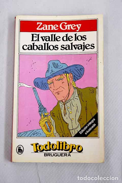 Libros: El valle de los caballos salvajes.- Grey, Zane - Foto 1