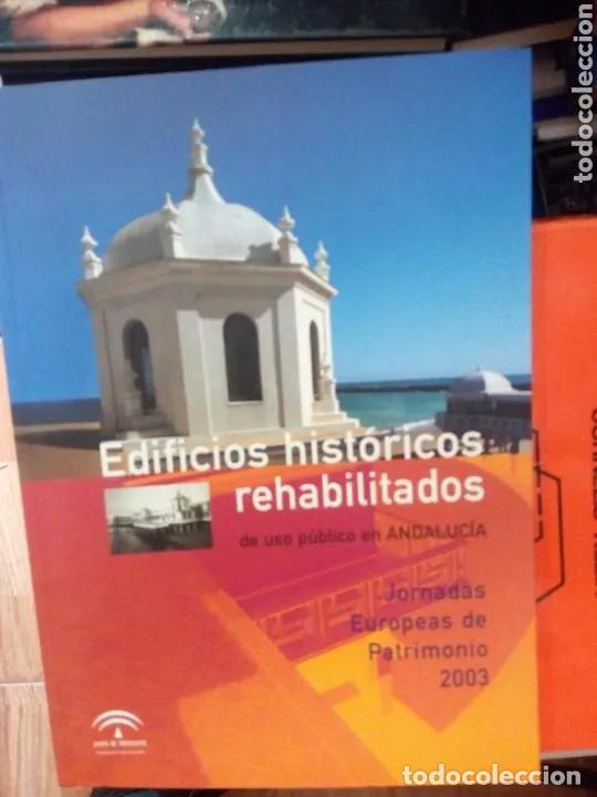 Libros: Edificios hist&oacute;ricos rehabilitados de uso p&uacute;blico en Andaluc&iacute;a, ed. JUNTA - Foto 1