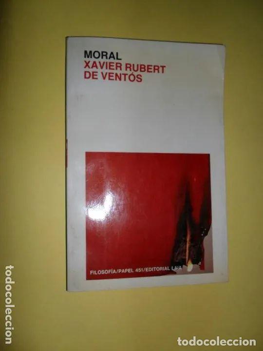 Libros: Moral, Xavier Rubert de Vent&oacute;s, ed. Laia - Xavier Rubert de Vent&oacute;s - Foto 1