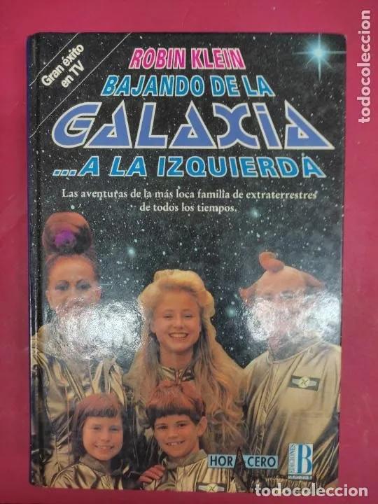 Libros: Bajando de la galaxia a la izquierda, Robin Klein, ediciones B - Robin Klein - Foto 1