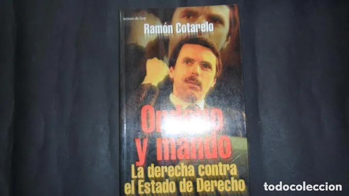 Libros: Ordeno y mando, Ram&oacute;n Cotarelo, Ed. Temas de hoy - Ramo?n Cotarelo - Foto 1