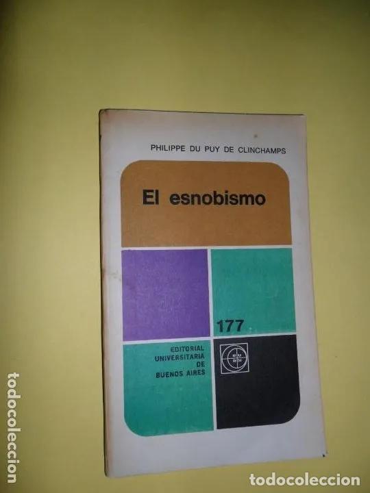 Libros: El esnobismo, Philipp du Puy de Clinchamps, ed. Universitaria de Buenos Aires - Philipp du Puy de Cl