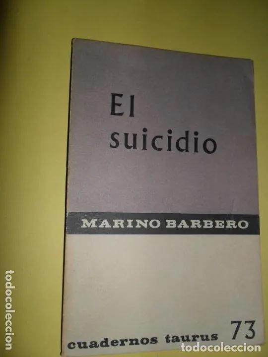 Libros: El suicidio, Marino Barbero, ed. Taurus - Marino Barbero - Foto 3