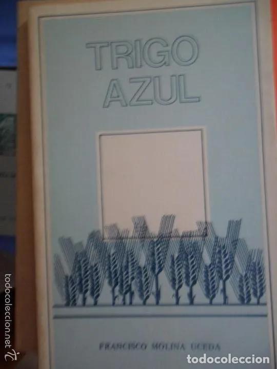 Libros: Trigo azul, Francisco Molina Uceda - Francisco Molina Uceda - Foto 5
