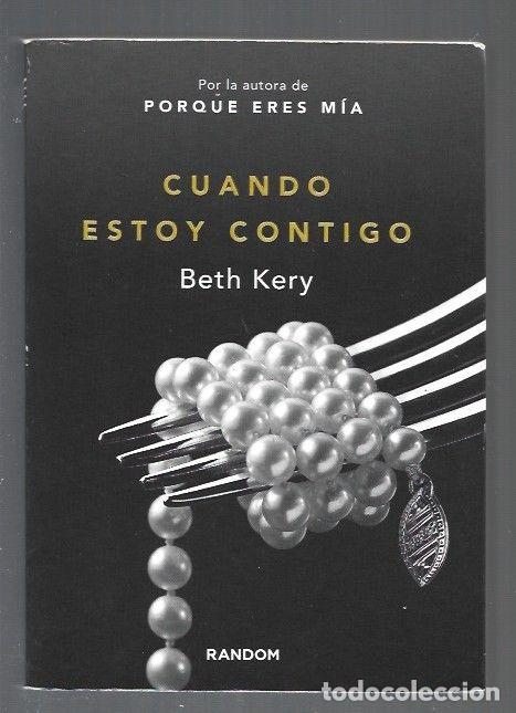 Libros: CUANDO ESTOY CONTIGO - KERY, BETH - Foto 1
