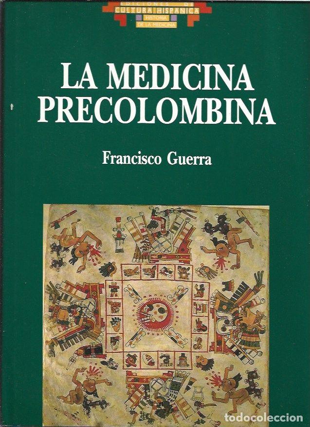 Libros: MEDICINA PRECOLOMBINA - LA - GUERRA, FRANCISCO - Foto 1