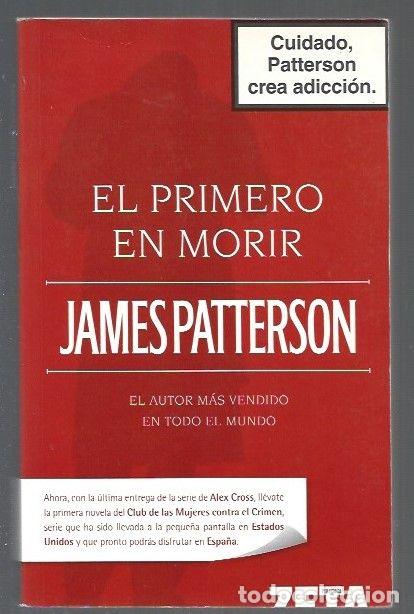 Libros: PRIMERO EN MORIR - EL - PATTERSON, JAMES - Foto 1