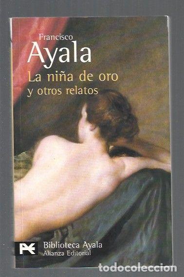 Libros: NI&Ntilde;A DE ORO Y OTROS RELATOS - LA - AYALA, FRANCISCO - Foto 1