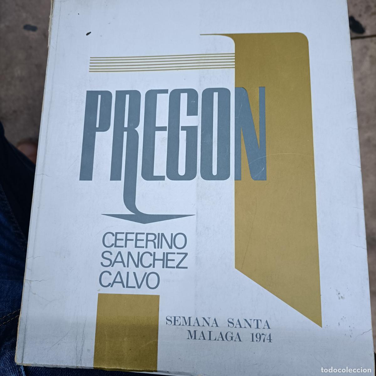 Libros: Pregon semana santa de malaga 1974 ceferino sanchez calvo