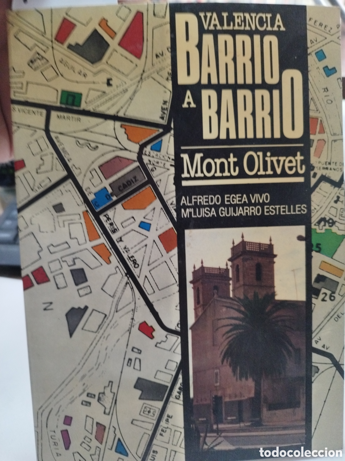 Libri di seconda mano: MONT OLIVET. Valencia Barrio a Barrio - EGEA VIVO,Alfredo y GUIJARRO ESTELLES,M&ordf; Luisa