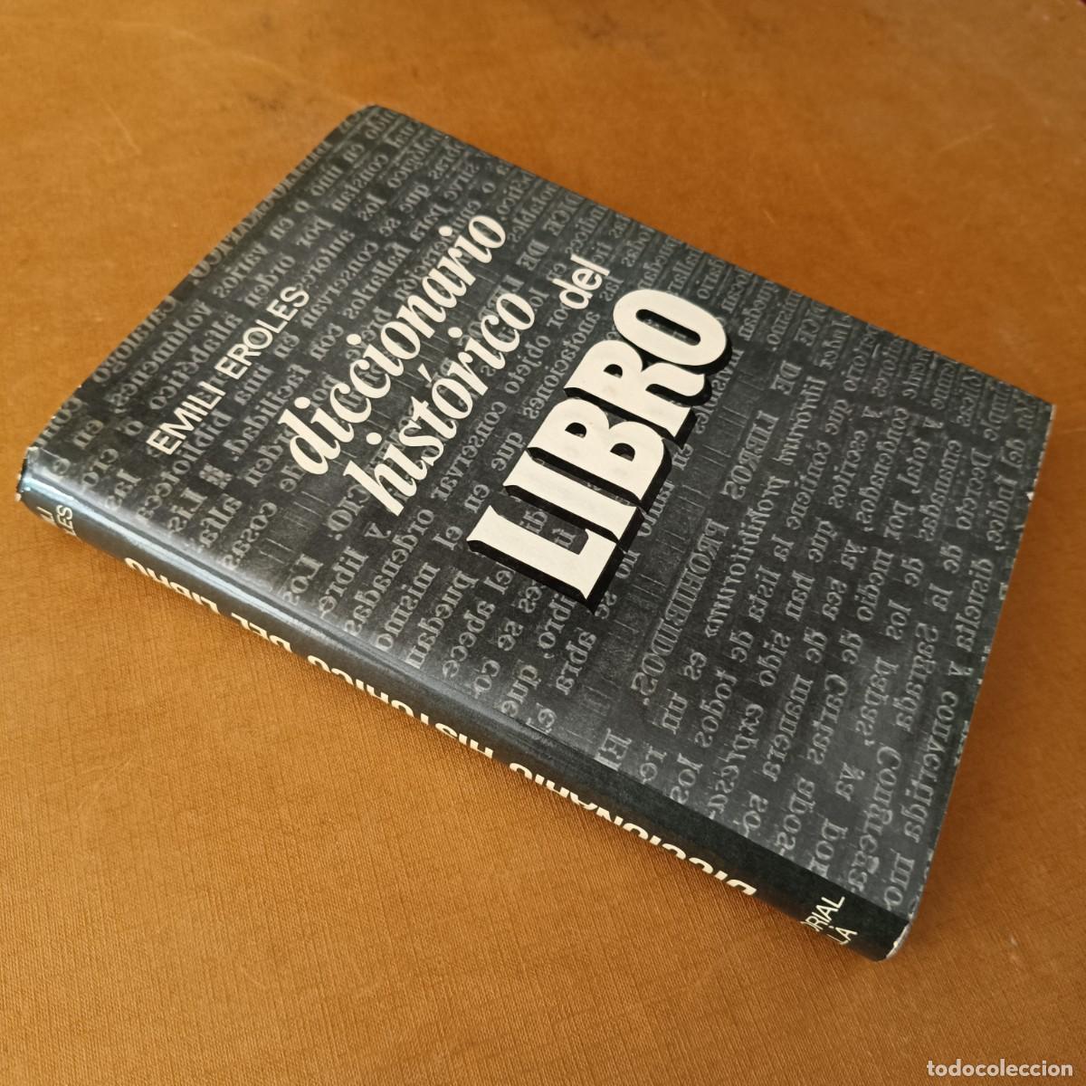 Libros: EROLES, Emili: - Diccionario hist&oacute;rico del libro. - Foto 2