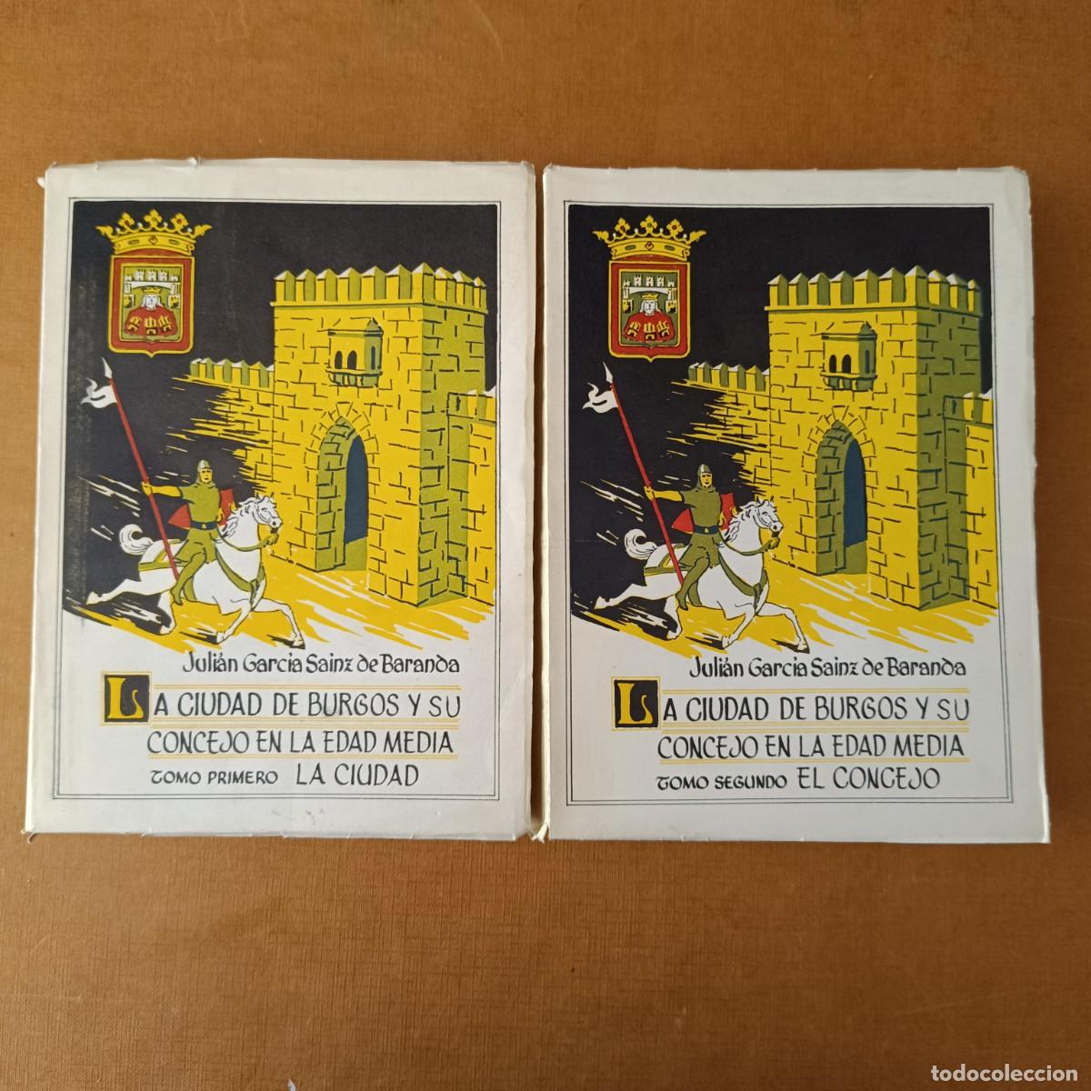 Libros: GARC&Iacute;A S&Aacute;INZ de BARANDA, Juli&aacute;n: - La ciudad de Burgos y su concejo en la Edad Media.