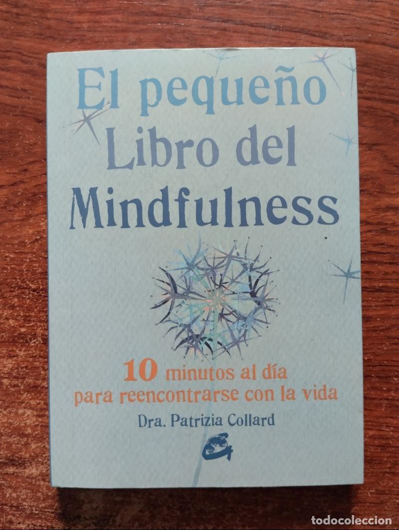 Libros: El peque&ntilde;o libro del mindfulness - Dra. Patrizia Collard - Foto 1