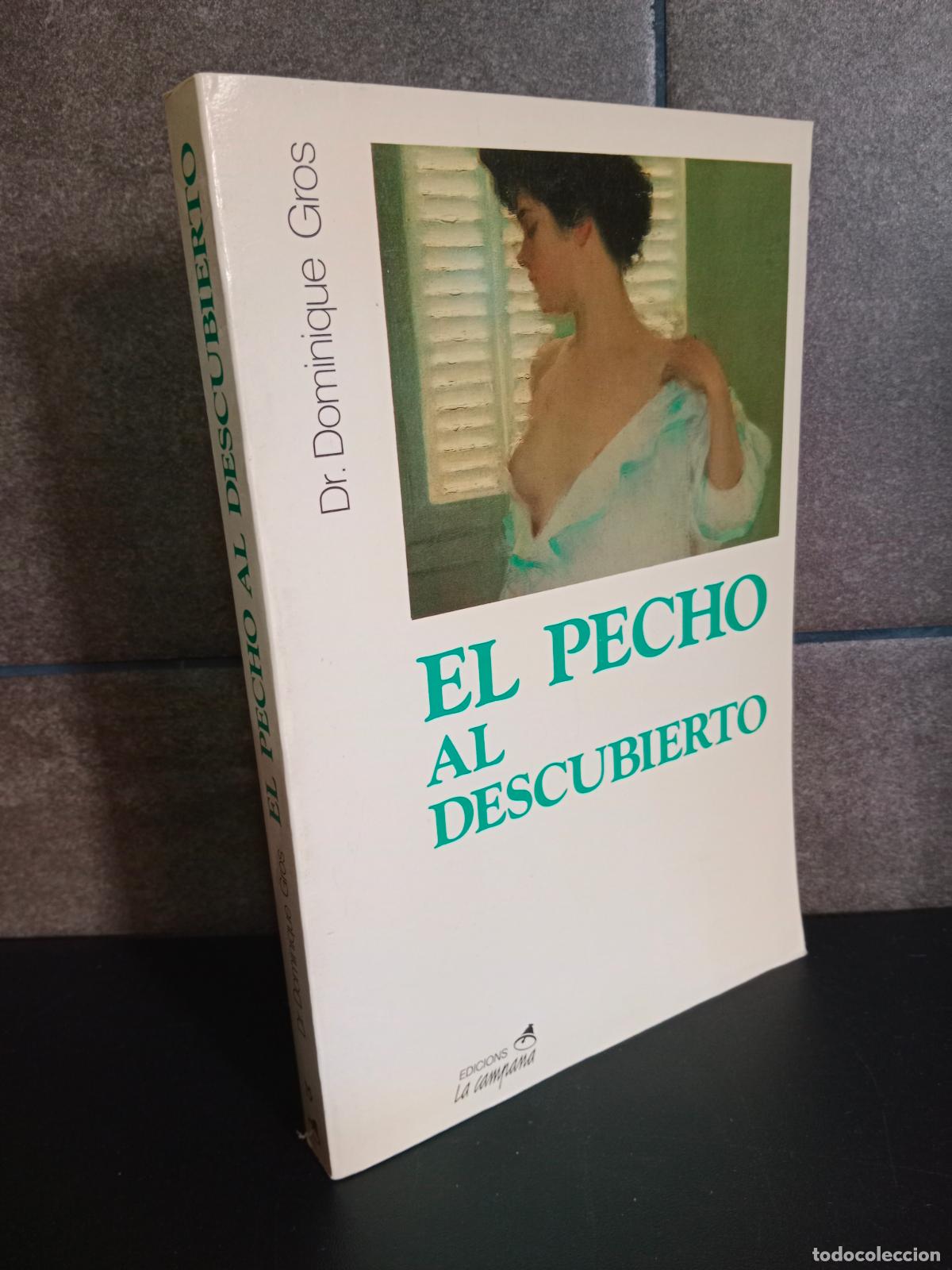 books: El pecho al descubierto (SIN COLECCION). Dominique Gros.
