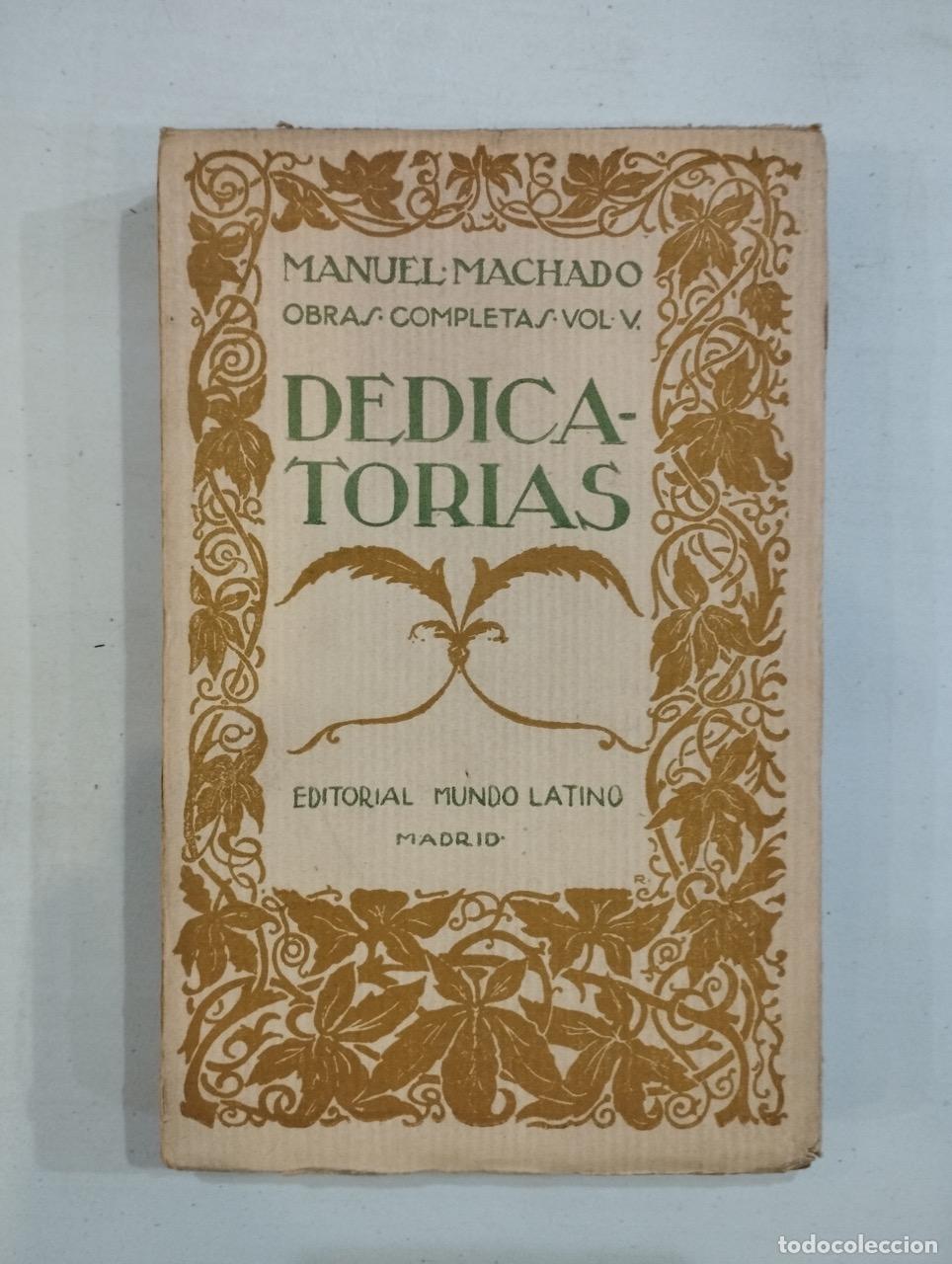Libros: Manuel Machado - Dedicatorias. Manuel Machado Obras Completas Vol V - Foto 1