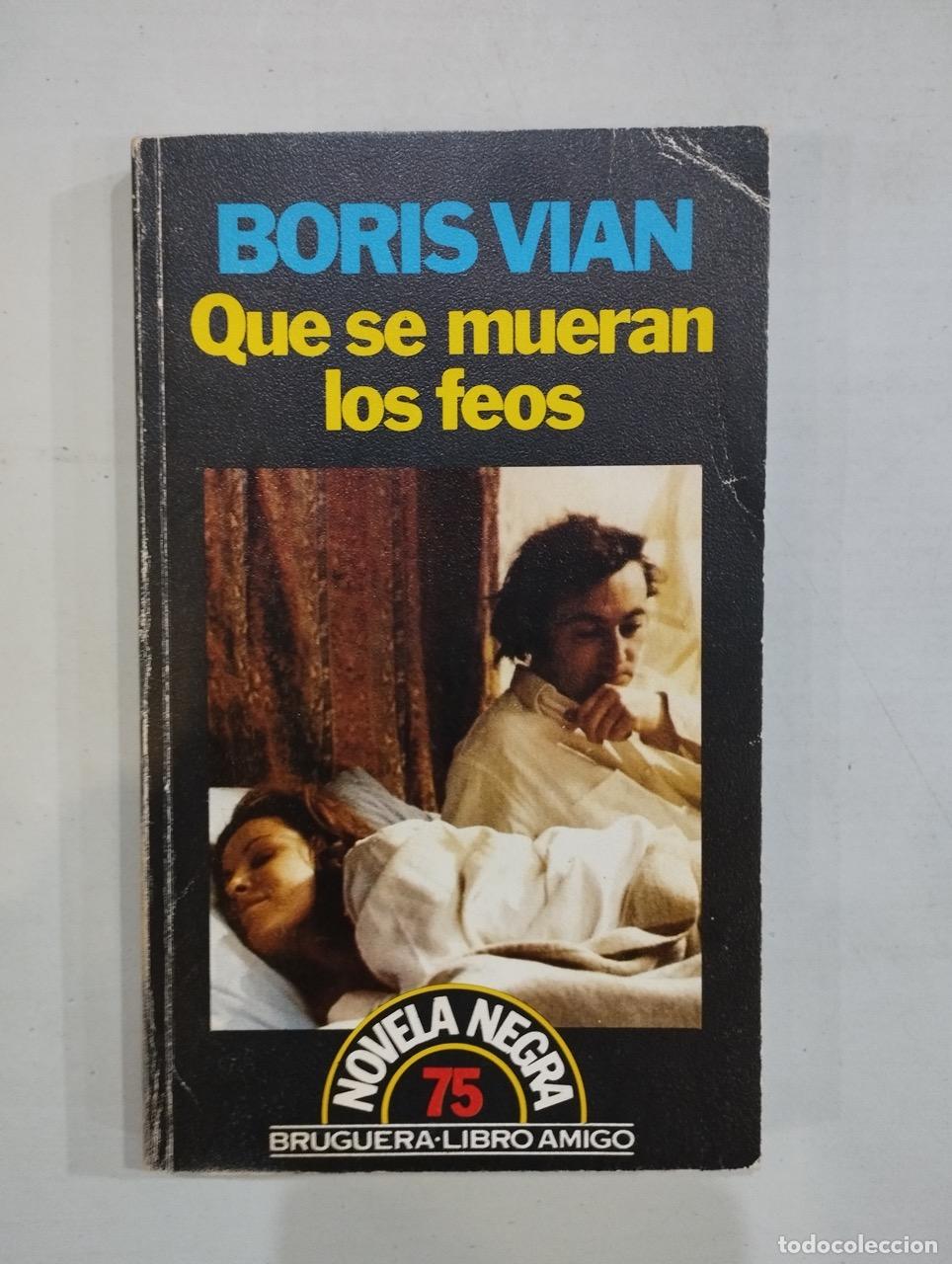 Libros: Boris Vian - Que se mueran los feos - Foto 1