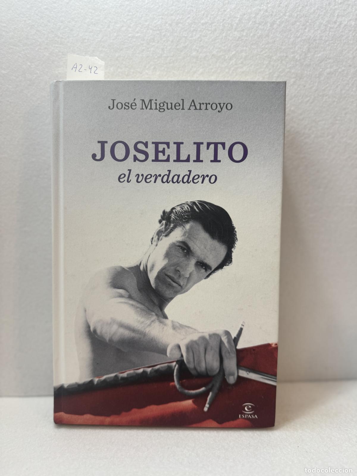 Libros: ARROYO, Jos&eacute; Miguel: - Joselito el verdadero. - Foto 2