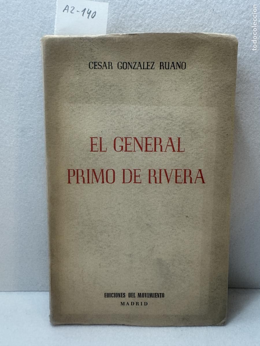 Libros: GONZ&Aacute;LEZ RUANO, C&eacute;sar: - El General Primo de Rivera. - Foto 2