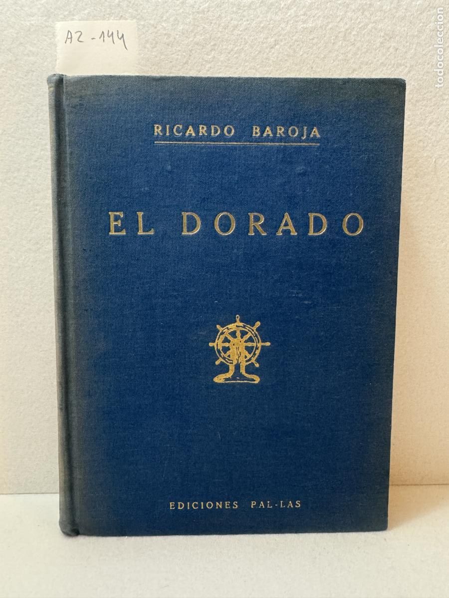 Libros: BAROJA, Ricardo: - El dorado. Pr&oacute;logo de J. Raimundo Bartr&eacute;s. - Foto 2