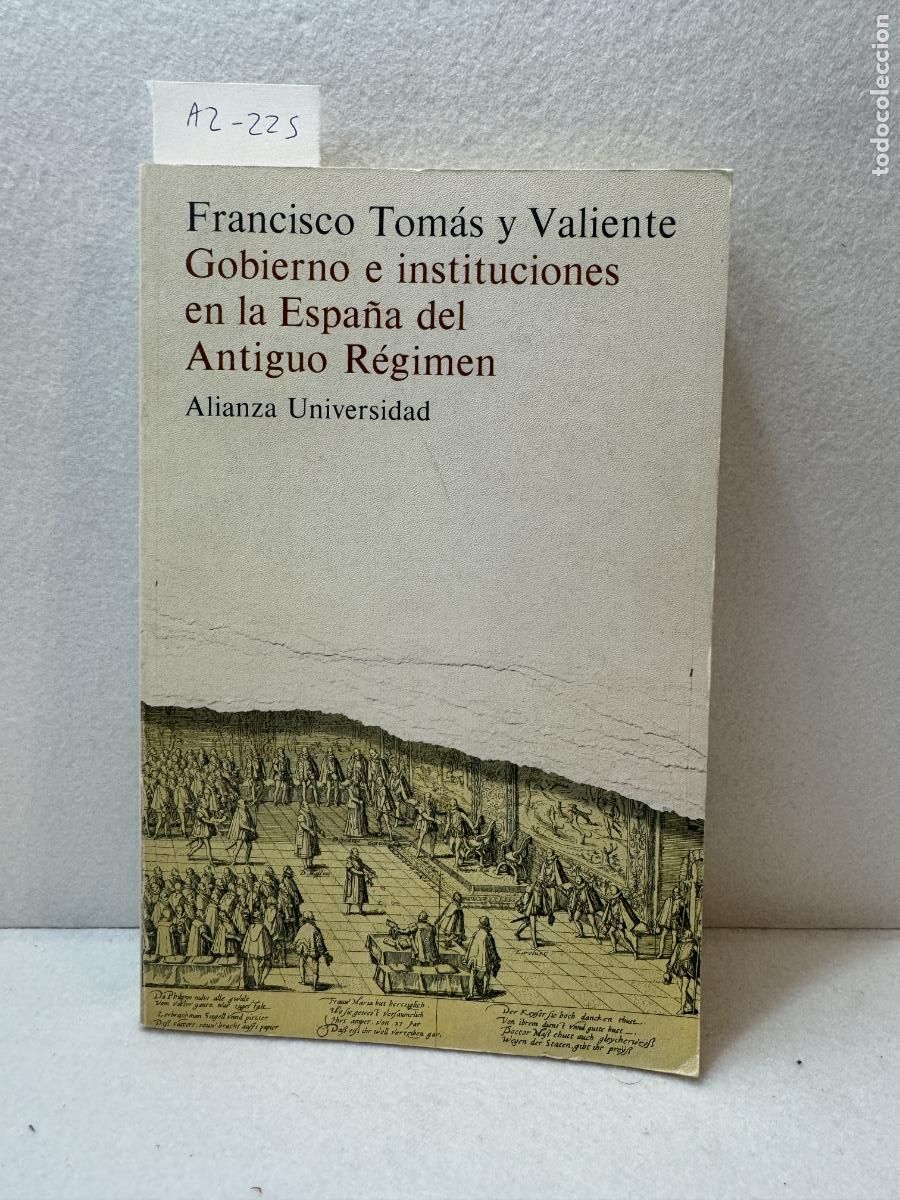 Libros: TOM&Aacute;S y VALIENTE, Francisco: - Gobierno e instituciones en la Espa&ntilde;a del antiguo r&eacute;gimen. - Foto 2