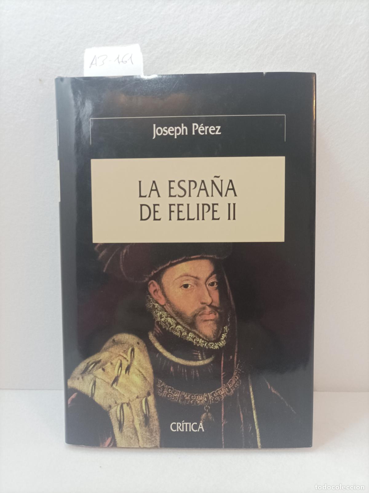 Libros: P&Eacute;REZ, Joseph: - La Espa&ntilde;a de Felipe II. - Foto 2