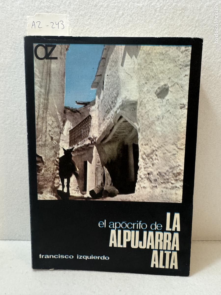 Libros: IZQUIERDO, Francisco: - El ap&oacute;crifo de Alpujarra Alta. - Foto 2