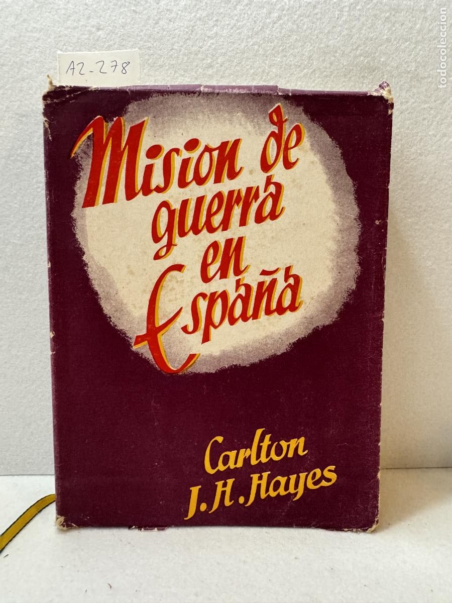 Libros: HAYES, J. H.: - Misi&oacute;n de guerra en Espa&ntilde;a. - Foto 2