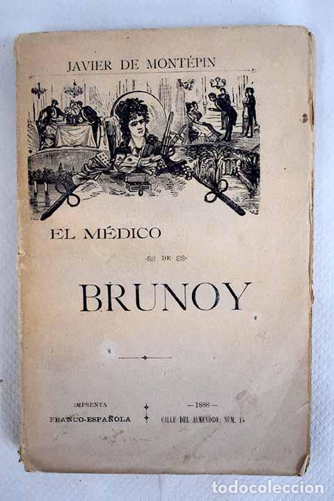 Libros: El m&eacute;dico de Brunoy.- Mont&eacute;pin, Xavier de - Foto 1