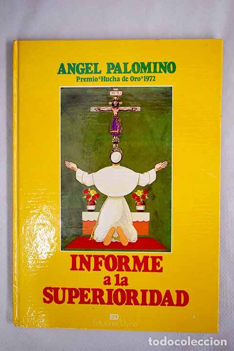 Libros: Informe a la superioridad.- Palomino, &Aacute;ngel - Foto 1