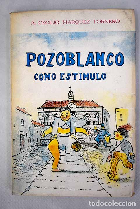 Libros: Pozoblanco como est&iacute;mulo.- M&aacute;rquez Tornero, A. Cecilio - Foto 1