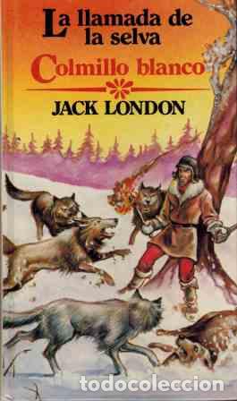 Libros: COLMILLO BLANCO / LA LLAMADA DE LA SELVA - JACK LONDON - Foto 1