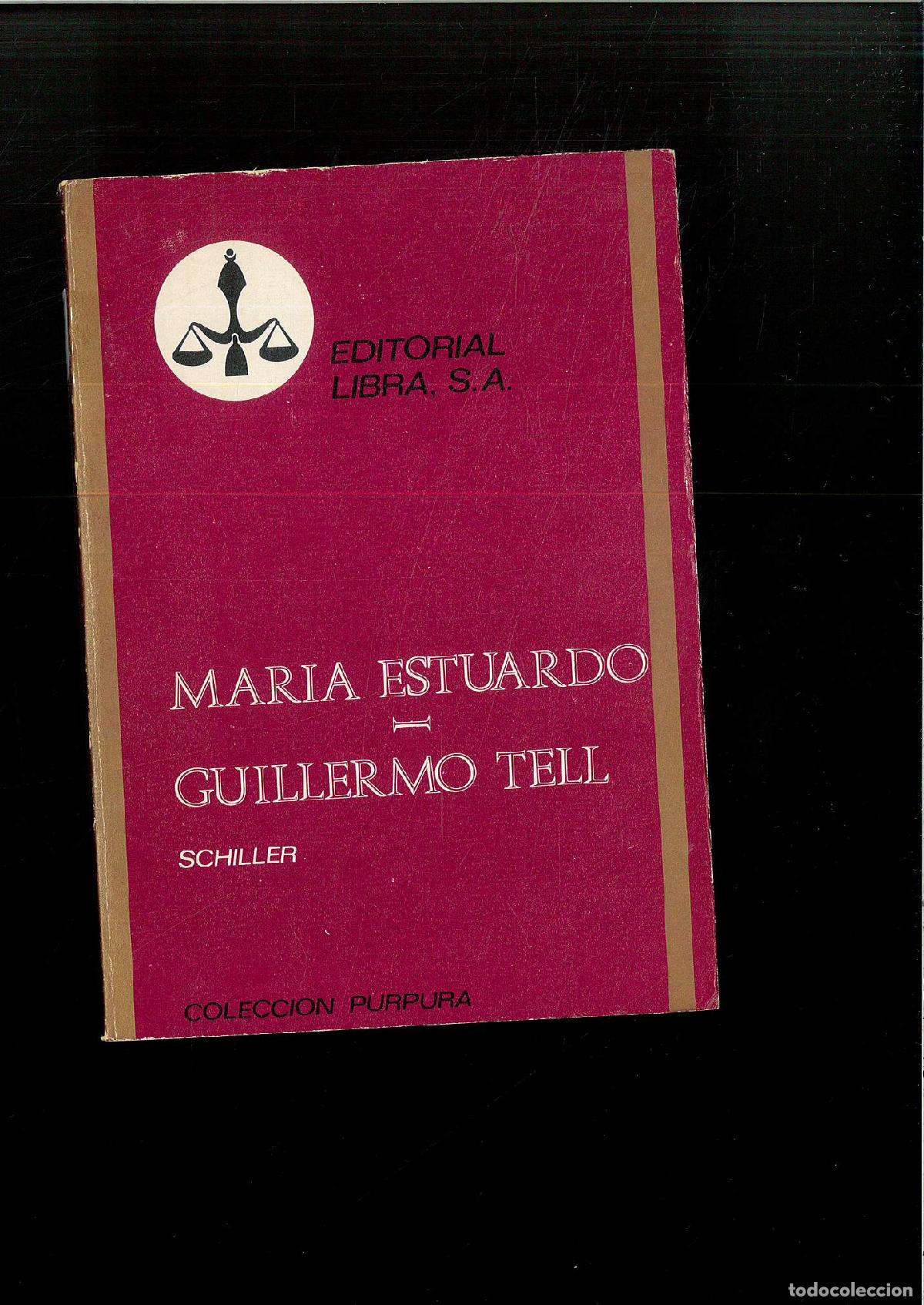 Libros: Mar&iacute;a Estuardo. Guillermo Tell - SCHILLER - Foto 1