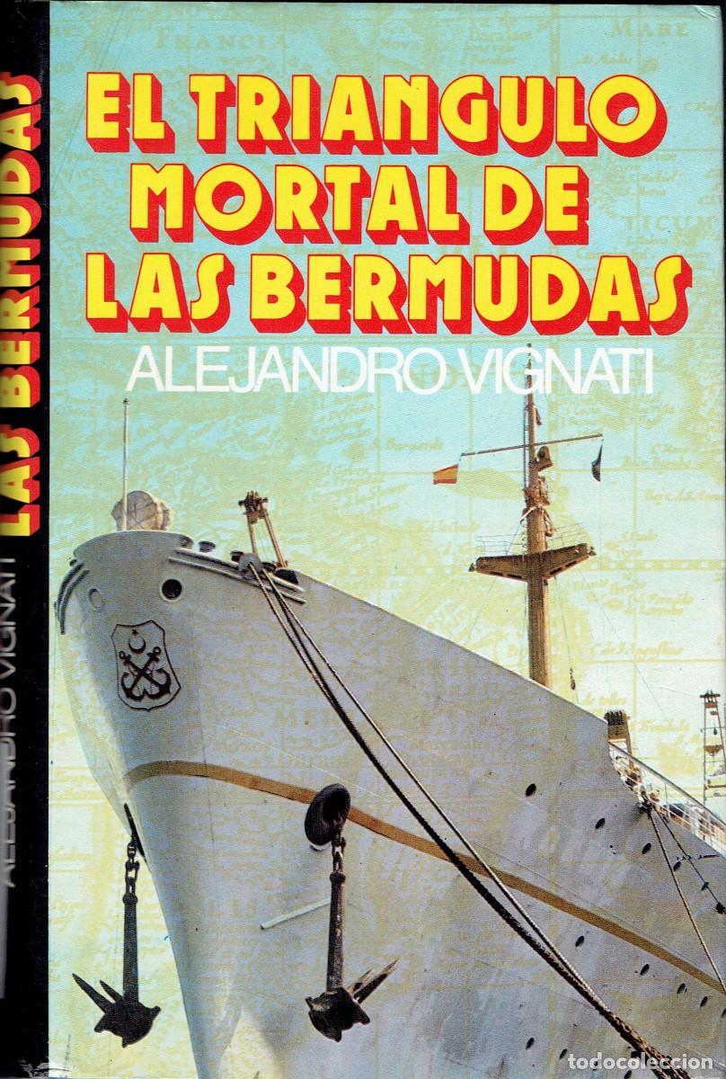 Libros: FT0371. Libro: El Triangulo Mortal de las Bermudas. Autor: Alejandro Vignati - Foto 1