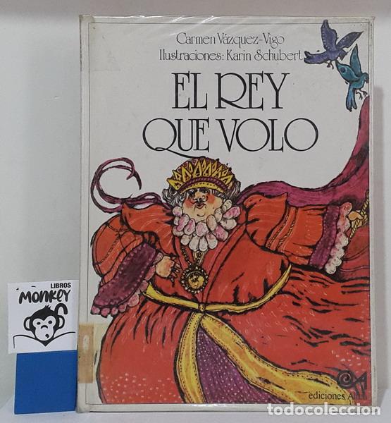Libros: El rey que vol&oacute; - Carmen V&aacute;zquez-Vigo - Foto 1