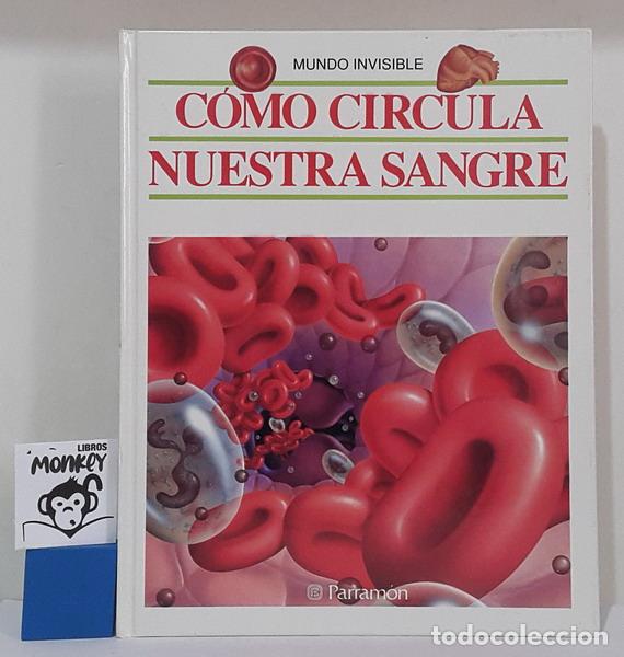 Libros: C&oacute;mo circula nuestra sangre. Mundo Visible - Merc&egrave; Parram&oacute;n - Foto 1