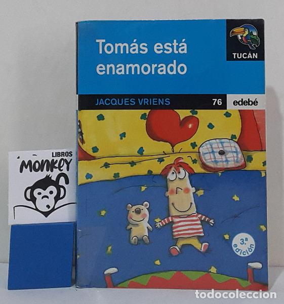 Libros: Tom&aacute;s est&aacute; enamorado - Jacques Vriens - Foto 1
