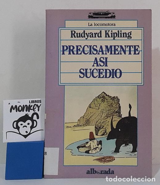 Libros: Precisamente as&iacute; sucedi&oacute; - Rudyard Kipling - Foto 1