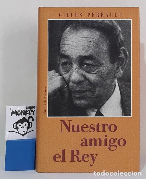Libros: Nuestro amigo el Rey - Gilles Perrault - Foto 1
